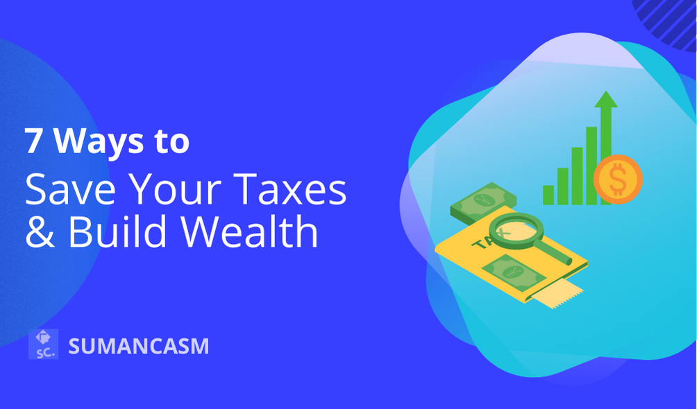 Save Taxes with Sumancasm