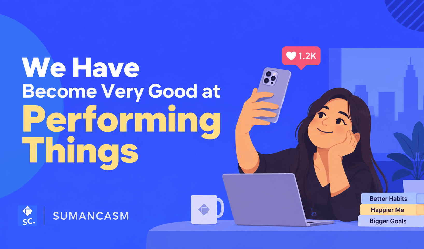 Home Performing Things Sumancasm